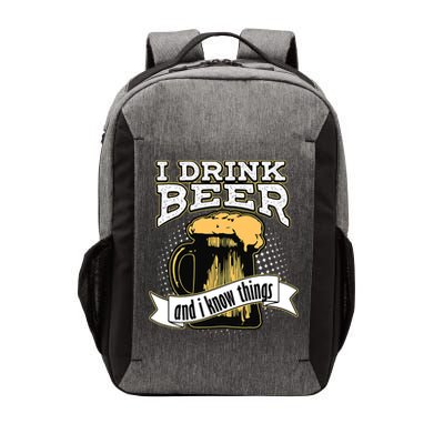 I Drink Beer And I Know Things Funny Drinking Vector Backpack