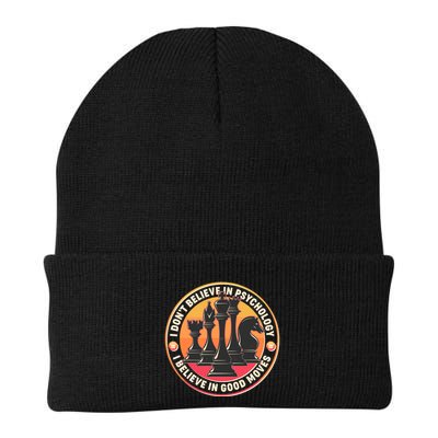 I Don't Believe In Psychology I Believe In Good Moves Chess Fan Beanie
