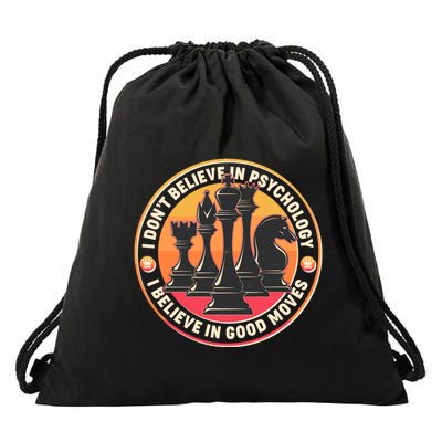 I Don't Believe In Psychology I Believe In Good Moves Chess Fan Drawstring Bag