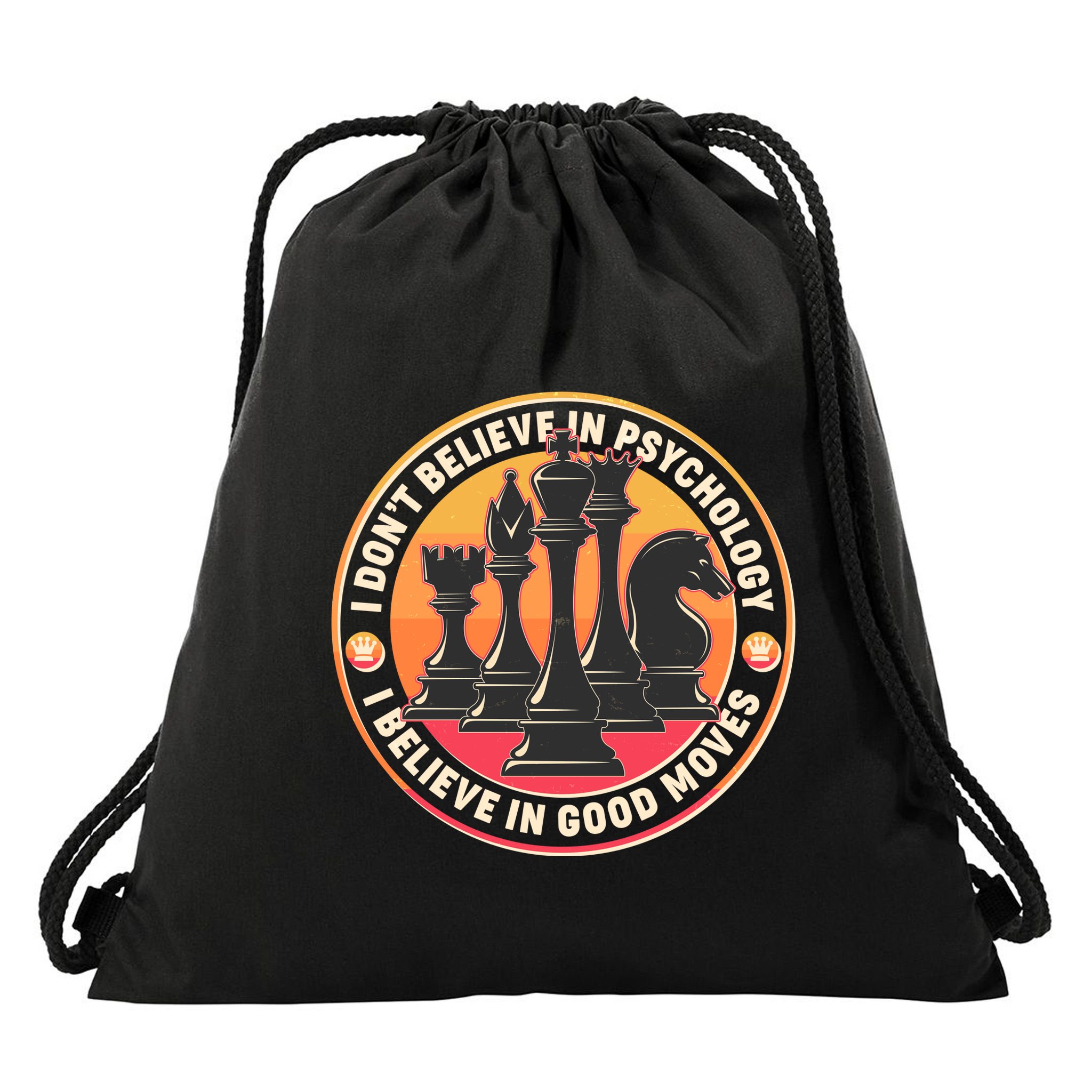 I Don't Believe In Psychology I Believe In Good Moves Chess Fan Drawstring Bag