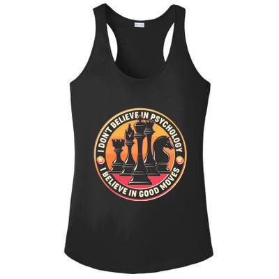 I Don't Believe In Psychology I Believe In Good Moves Chess Fan Ladies PosiCharge Competitor Racerback Tank