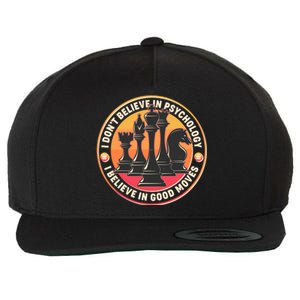 I Don't Believe In Psychology I Believe In Good Moves Chess Fan Wool Snapback Cap