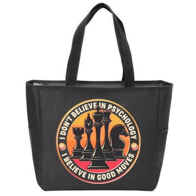 I Don't Believe In Psychology I Believe In Good Moves Chess Fan Zip Tote Bag