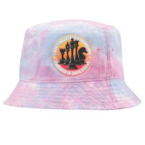 I Don't Believe In Psychology I Believe In Good Moves Chess Fan Tie-Dyed Bucket Hat