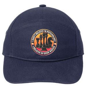 I Don't Believe In Psychology I Believe In Good Moves Chess Fan 7-Panel Snapback Hat