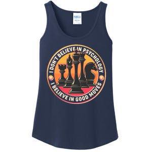 I Don't Believe In Psychology I Believe In Good Moves Chess Fan Ladies Essential Tank