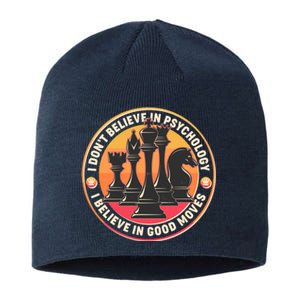 I Don't Believe In Psychology I Believe In Good Moves Chess Fan Sustainable Beanie