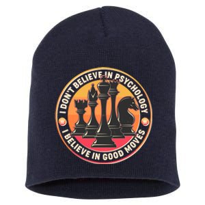 I Don't Believe In Psychology I Believe In Good Moves Chess Fan Short Acrylic Beanie