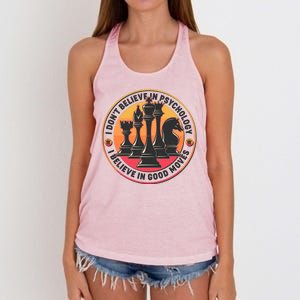 I Don't Believe In Psychology I Believe In Good Moves Chess Fan Women's Knotted Racerback Tank