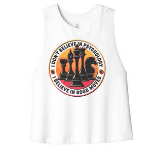 I Don't Believe In Psychology I Believe In Good Moves Chess Fan Women's Racerback Cropped Tank