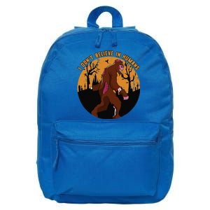 I Dont Believe In Humans Bigfoot Halloween Costume Gift Cute 16 in Basic Backpack