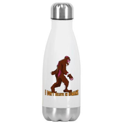 I Dont Believe In Humans Bigfoot Halloween Costume Gift Funny Stainless Steel Insulated Water Bottle