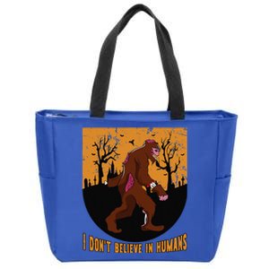 I Dont Believe In Humans Bigfoot Halloween Costume Gift Gift Zip Tote Bag