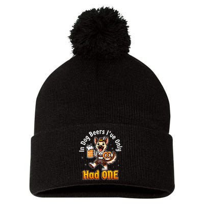 In Dog Beers IVe Only Had One Oktoberfest Drinking Pom Pom 12in Knit Beanie