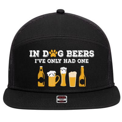 In Dog Beers I've Only Had One Funny ETOH 7 Panel Mesh Trucker Snapback Hat
