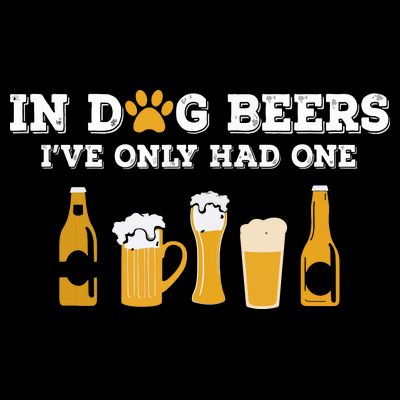 In Dog Beers I've Only Had One Funny ETOH T-Shirt