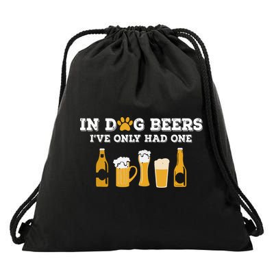 In Dog Beers I've Only Had One Funny ETOH Drawstring Bag