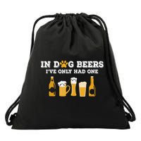 In Dog Beers I've Only Had One Funny ETOH Drawstring Bag