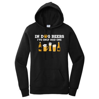 In Dog Beers I've Only Had One Funny ETOH Women's Pullover Hoodie