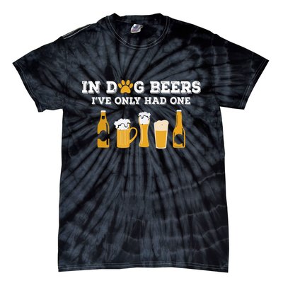 In Dog Beers I've Only Had One Funny ETOH Tie-Dye T-Shirt