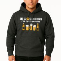 In Dog Beers I've Only Had One Funny ETOH Hoodie
