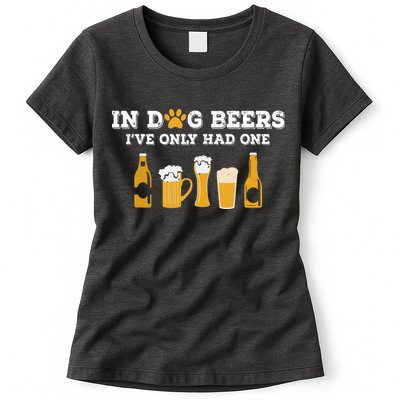 In Dog Beers I've Only Had One Funny ETOH Womens T-Shirt