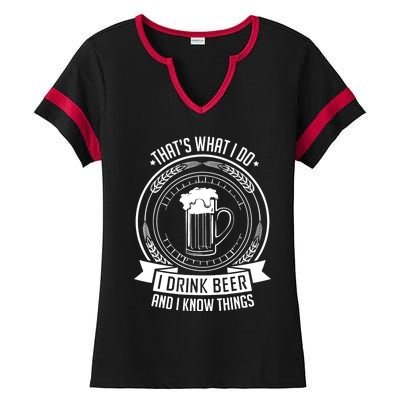 I Drink Beer And I Know Things, Ale, Lager Party Ladies Halftime Notch Neck Tee