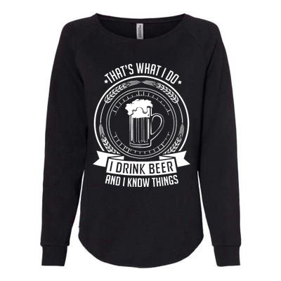 I Drink Beer And I Know Things, Ale, Lager Party Womens California Wash Sweatshirt