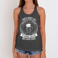 I Drink Beer And I Know Things, Ale, Lager Party Women's Knotted Racerback Tank