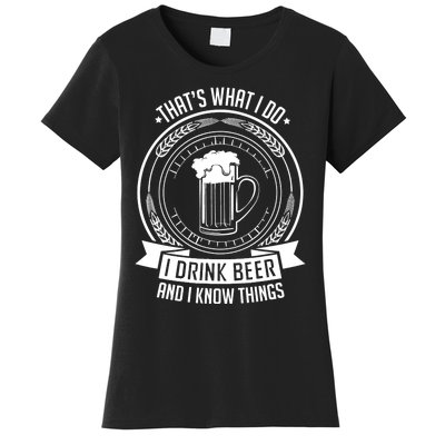 I Drink Beer And I Know Things, Ale, Lager Party Women's T-Shirt