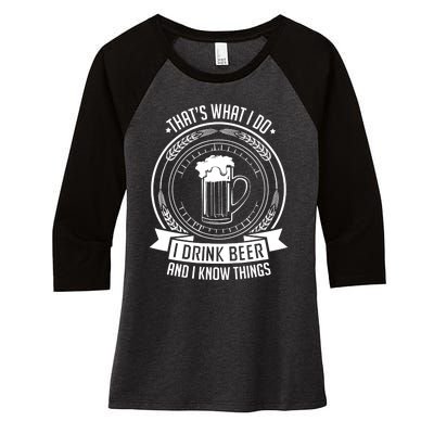 I Drink Beer And I Know Things, Ale, Lager Party Women's Tri-Blend 3/4-Sleeve Raglan Shirt