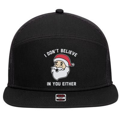 I Don't Believe In You Either Santa Claus 7 Panel Mesh Trucker Snapback Hat