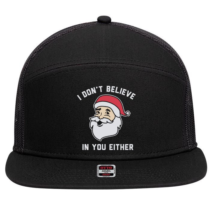 I Don't Believe In You Either Santa Claus 7 Panel Mesh Trucker Snapback Hat