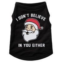 I Don't Believe In You Either Santa Claus Doggie Tank