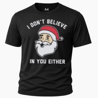 I Don't Believe In You Either Santa Claus Performance Shirt