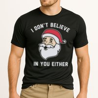 I Don't Believe In You Either Santa Claus Performance Shirt