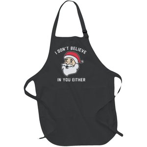 I Don't Believe In You Either Santa Claus Full-Length Apron With Pockets