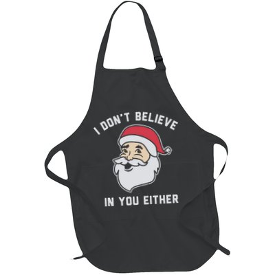 I Don't Believe In You Either Santa Claus Apron