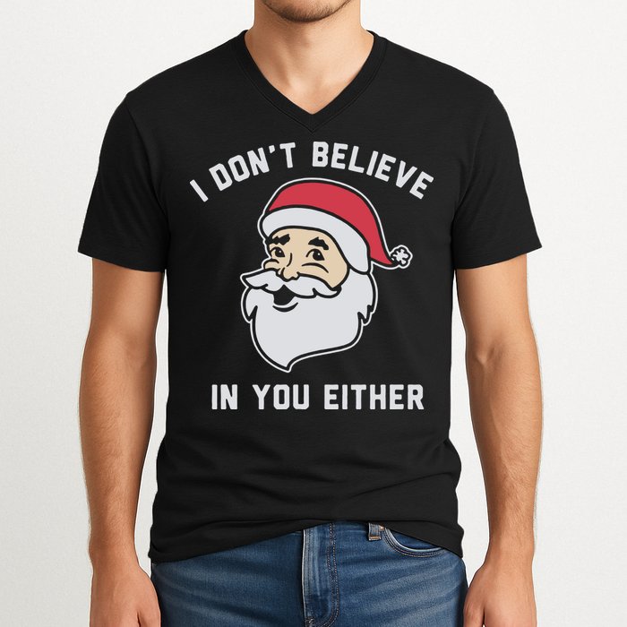 I Don't Believe In You Either Santa Claus V-Neck T-Shirt