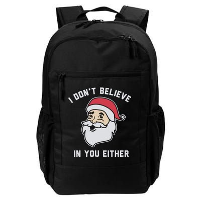 I Don't Believe In You Either Santa Claus Backpack