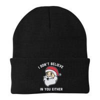 I Don't Believe In You Either Santa Claus Beanie