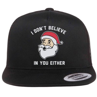 I Don't Believe In You Either Santa Claus Flatbill Hat