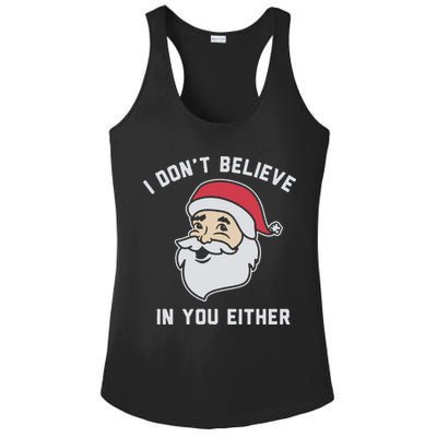I Don't Believe In You Either Santa Claus Ladies PosiCharge Competitor Racerback Tank