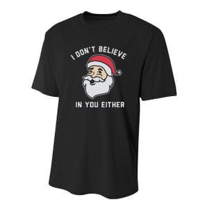 I Don't Believe In You Either Santa Claus Youth Performance Sprint T-Shirt