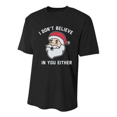 I Don't Believe In You Either Santa Claus Youth Performance Sprint T-Shirt
