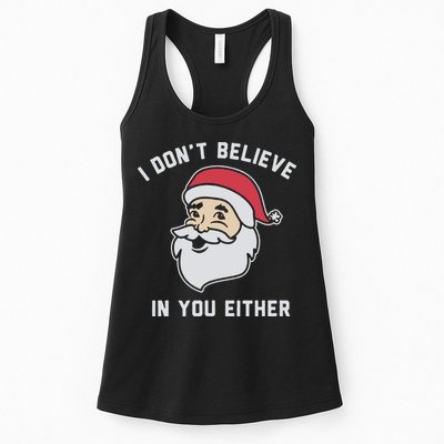 I Don't Believe In You Either Santa Claus Womens Tank Top