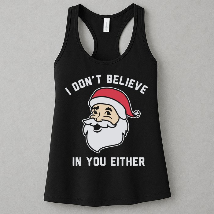 I Don't Believe In You Either Santa Claus Womens Tank Top