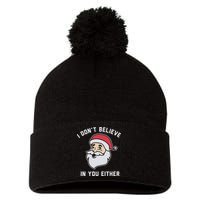 I Don't Believe In You Either Santa Claus Pom Pom 12in Knit Beanie