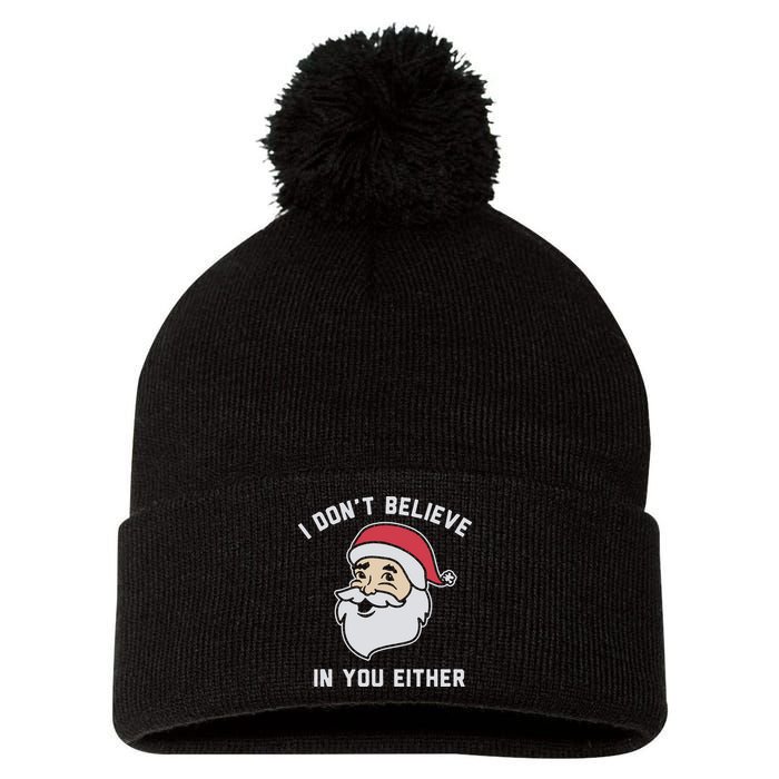 I Don't Believe In You Either Santa Claus Pom Pom 12in Knit Beanie