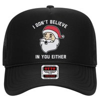 I Don't Believe In You Either Santa Claus Trucker Hat